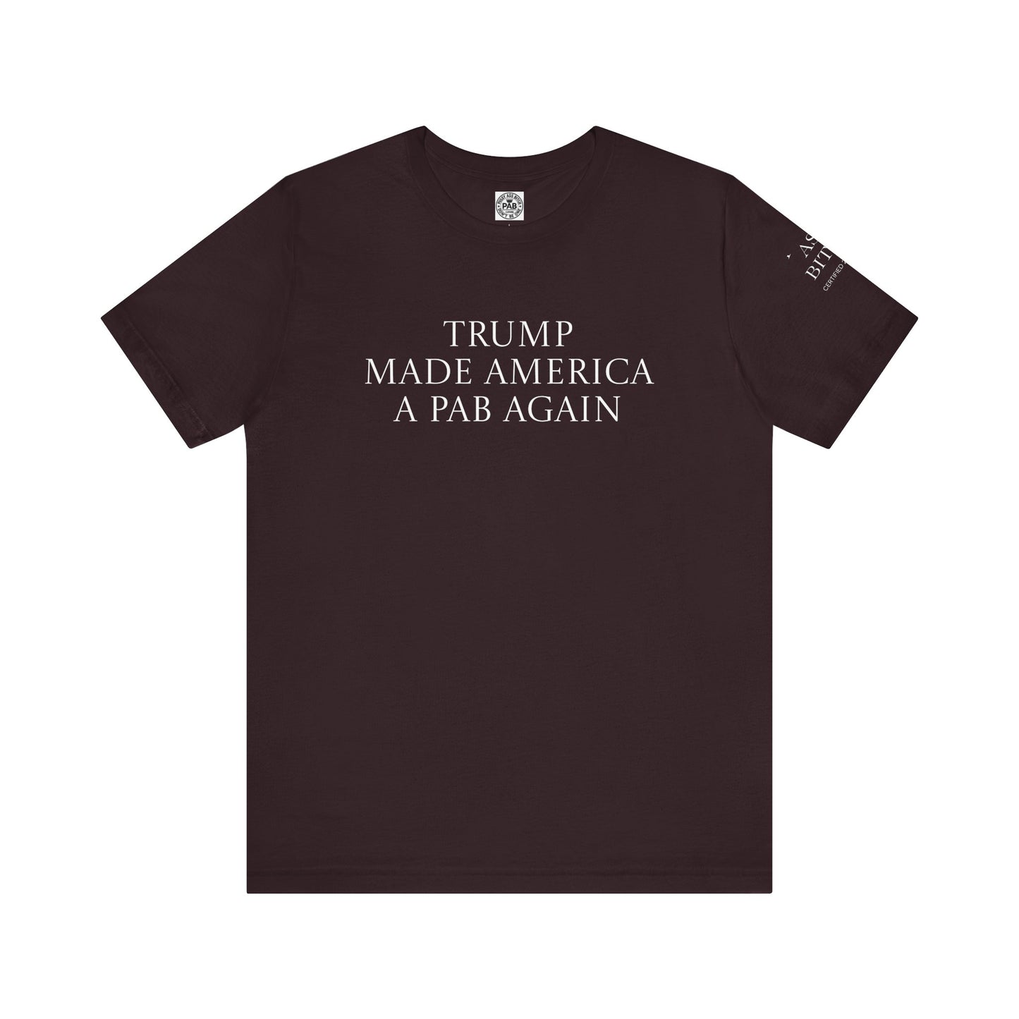 Trump & MAGA made America a PAB Again