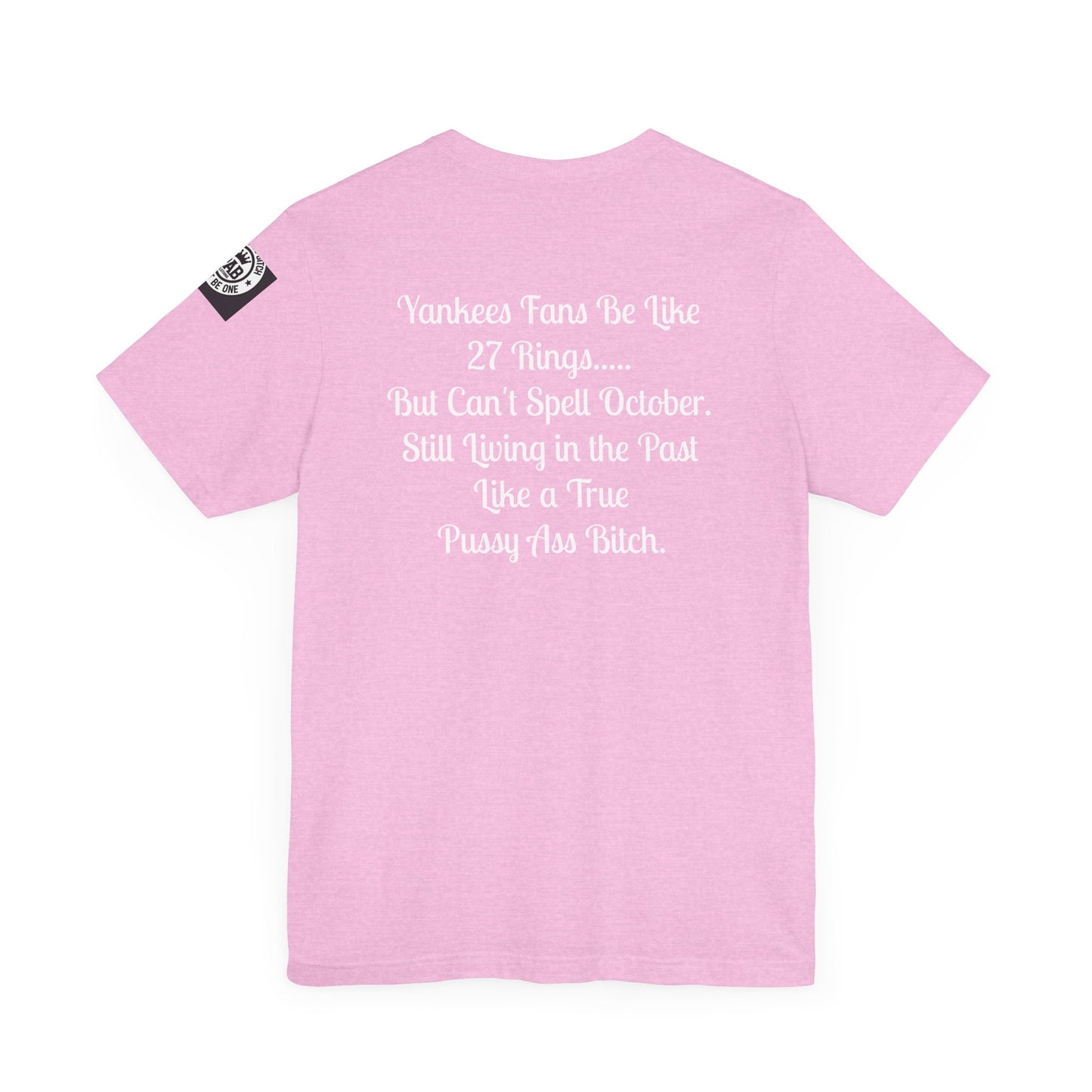 Yankees Suck - Can't Spell October Like a Pussy Ass Bitch