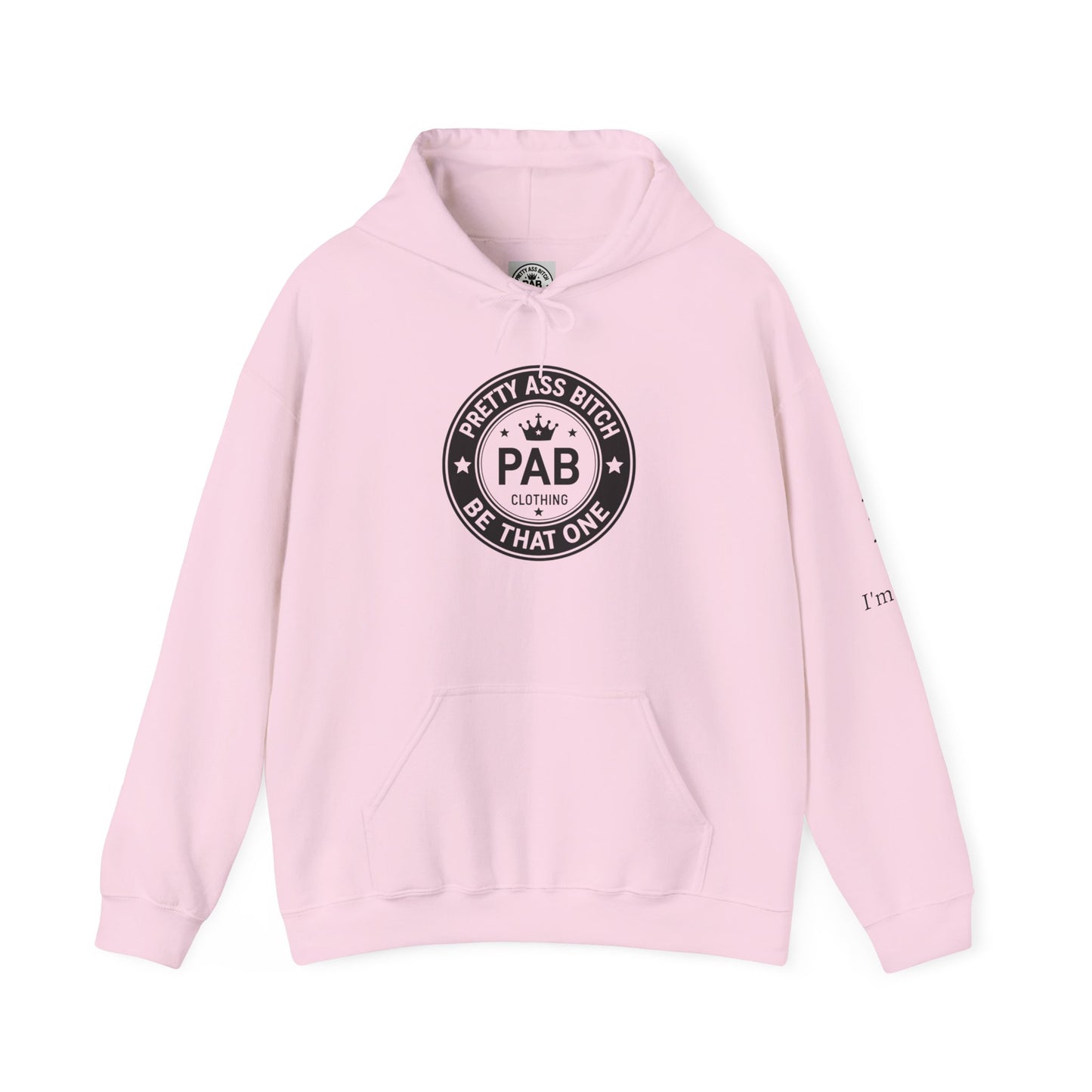 'Pretty Ass Bitch' > Any Baddie - Hoodie