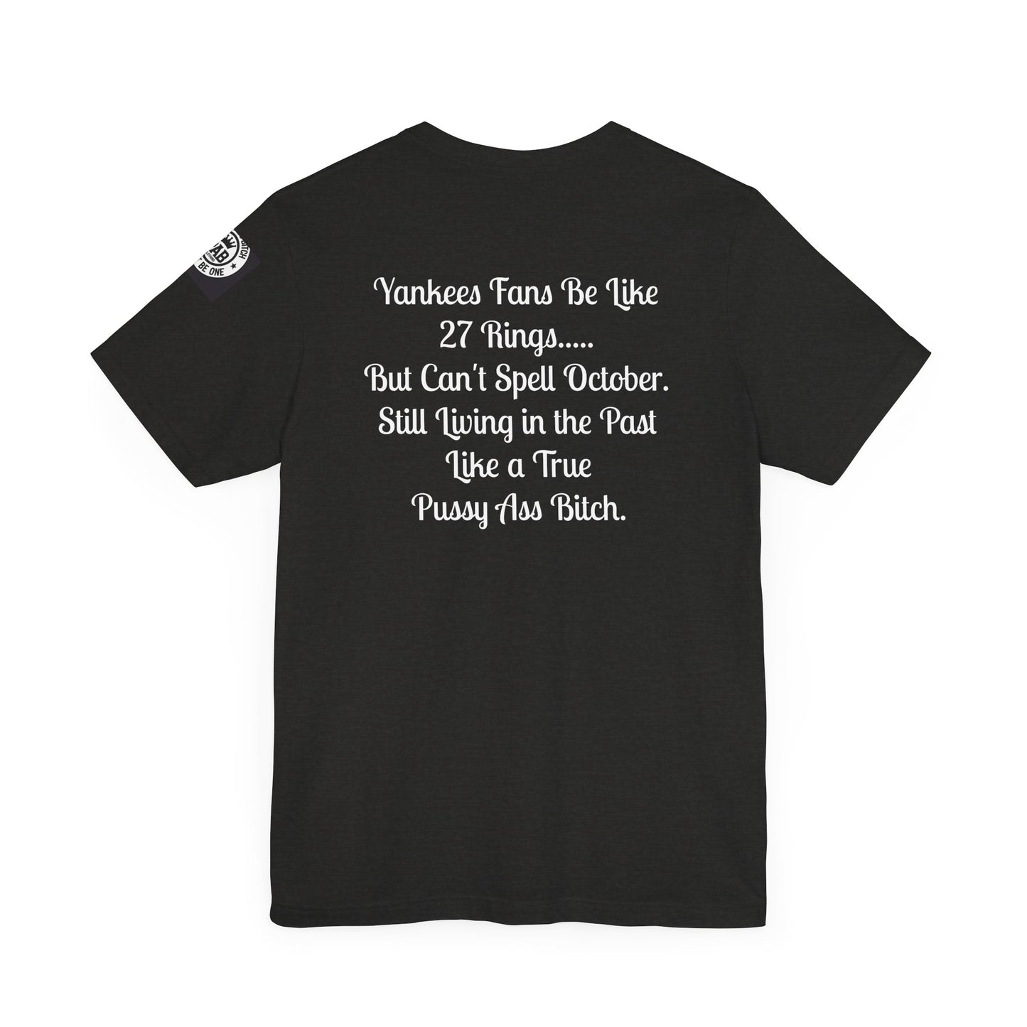 Yankees Suck - Can't Spell October Like a Pussy Ass Bitch