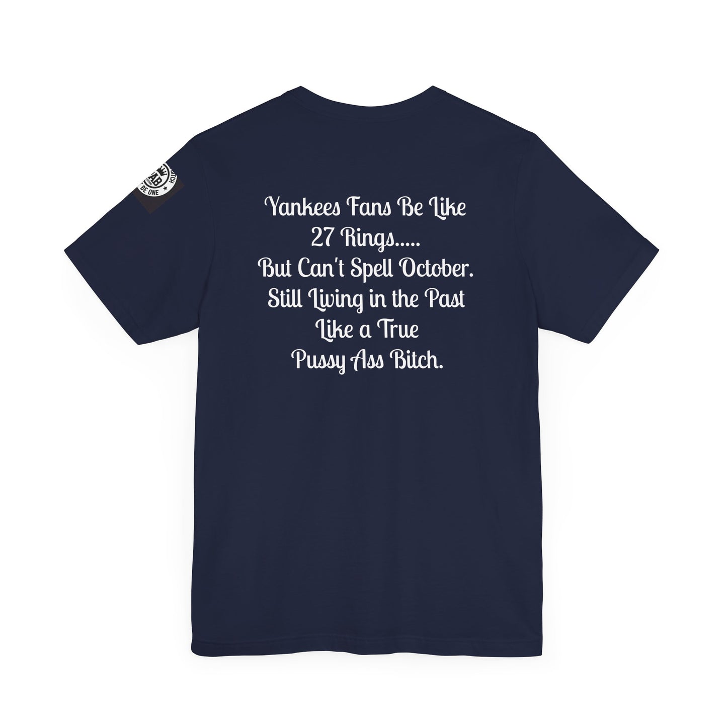 Yankees Suck - Can't Spell October Like a Pussy Ass Bitch