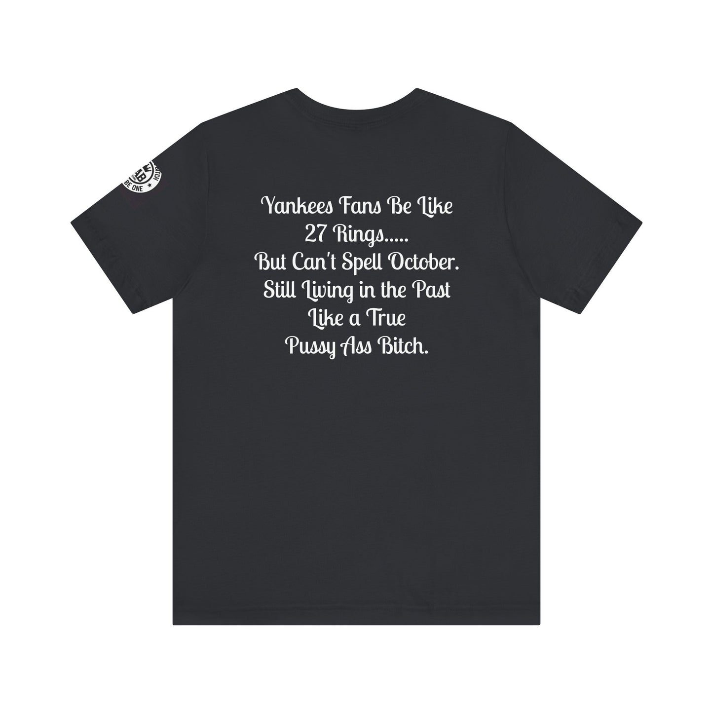Yankees Suck - Can't Spell October Like a Pussy Ass Bitch