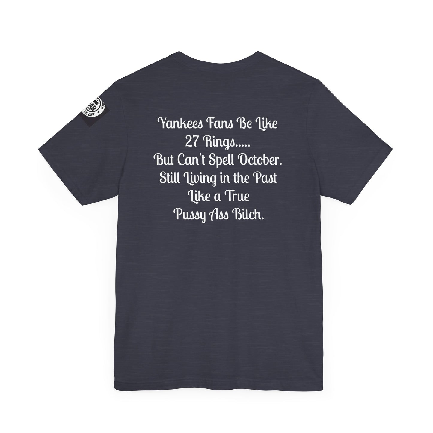 Yankees Suck - Can't Spell October Like a Pussy Ass Bitch