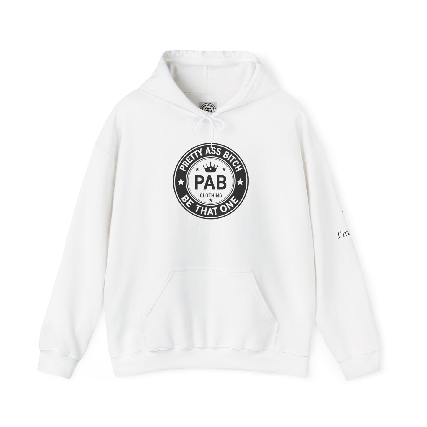'Pretty Ass Bitch' > Any Baddie - Hoodie