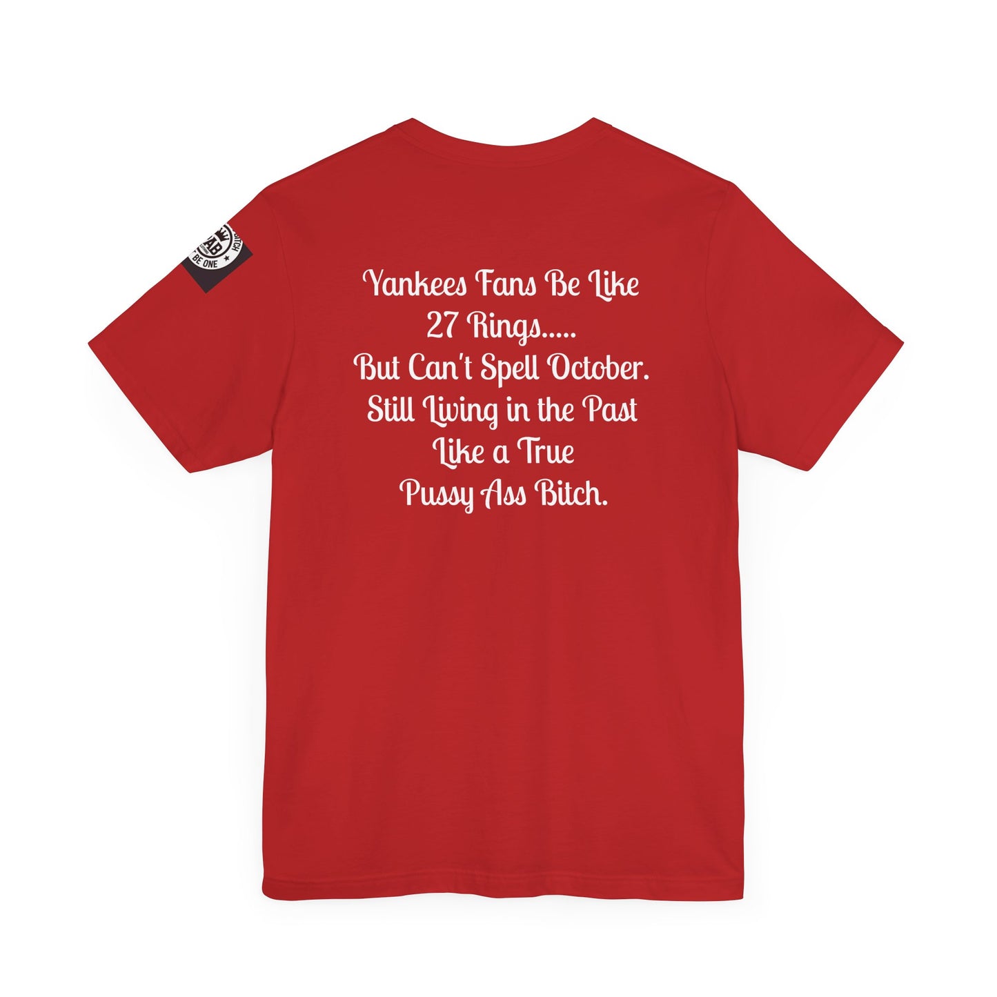 Yankees Suck - Can't Spell October Like a Pussy Ass Bitch