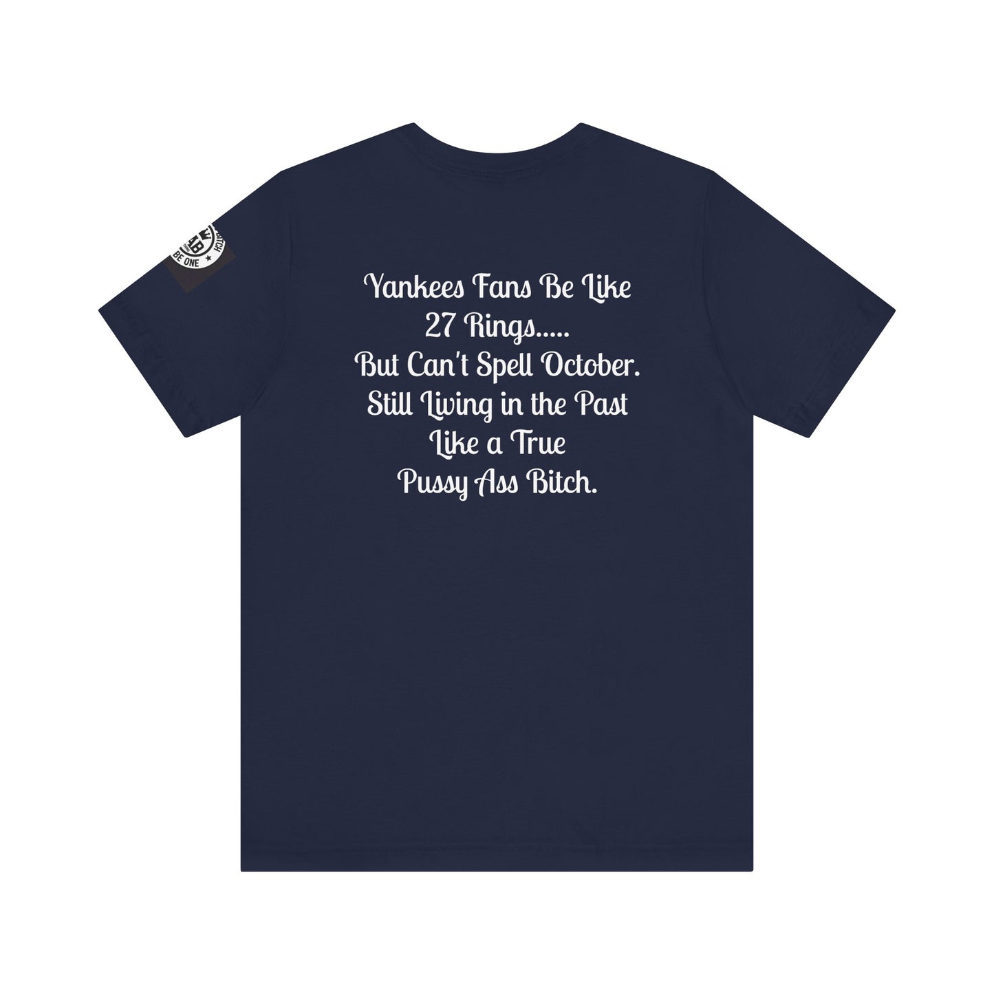 Yankees Suck - Can't Spell October Like a Pussy Ass Bitch
