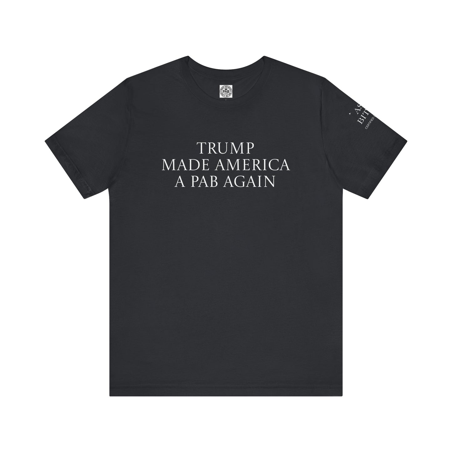 Trump & MAGA made America a PAB Again