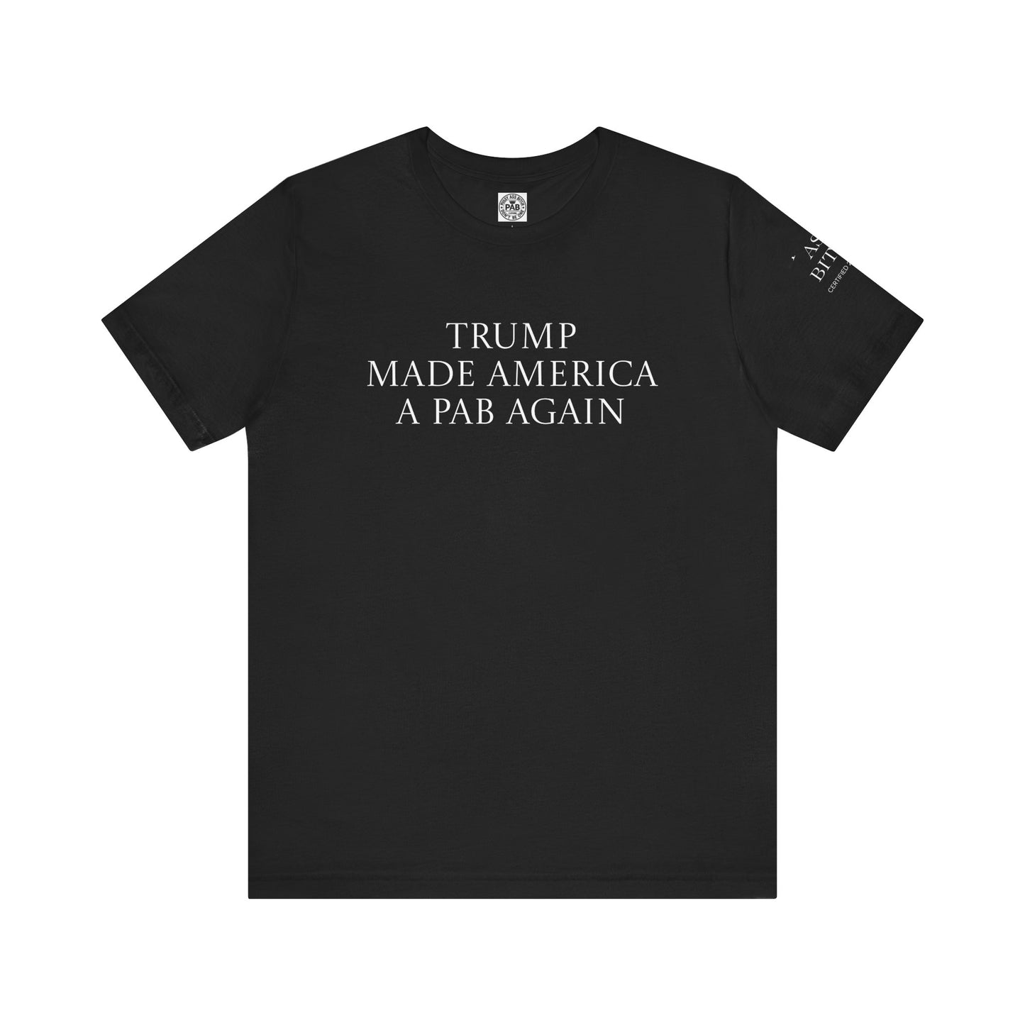 Trump & MAGA made America a PAB Again