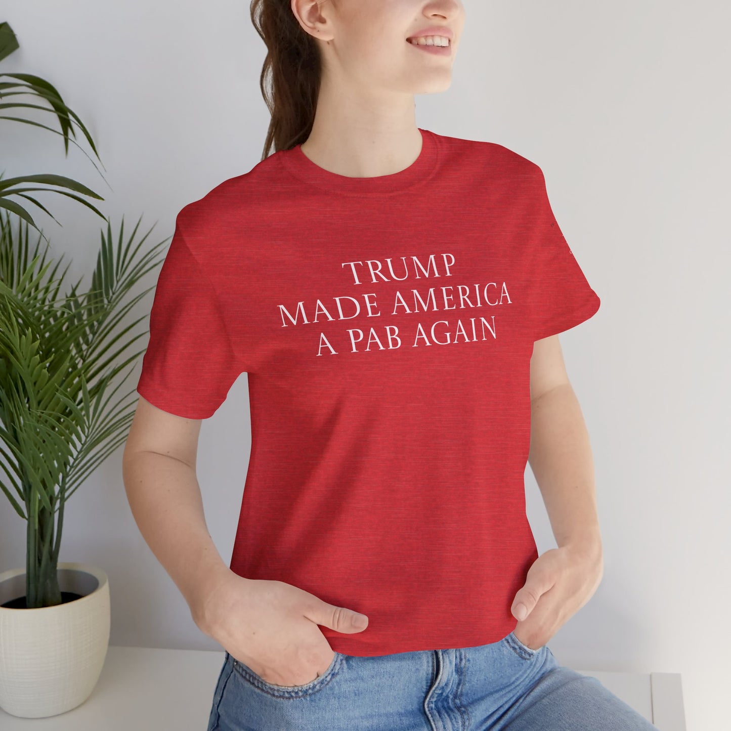 Trump & MAGA made America a PAB Again
