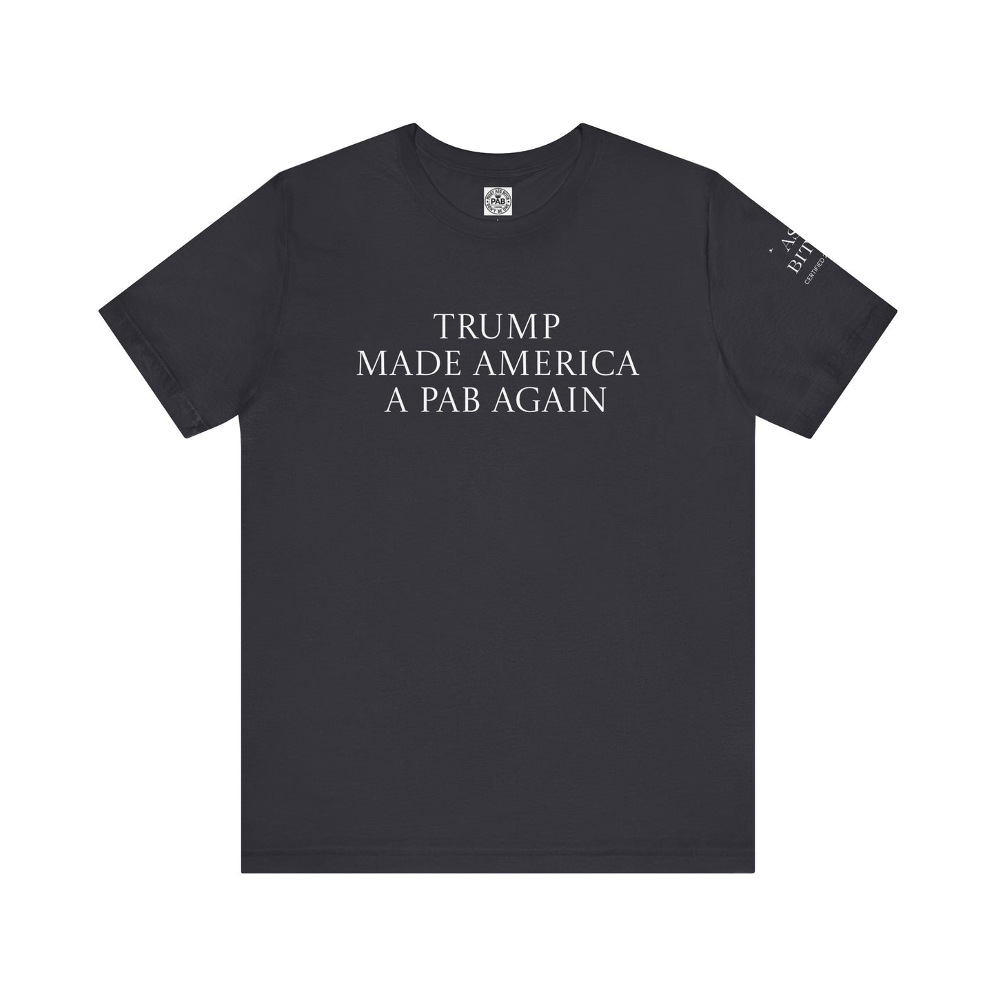Trump & MAGA made America a PAB Again