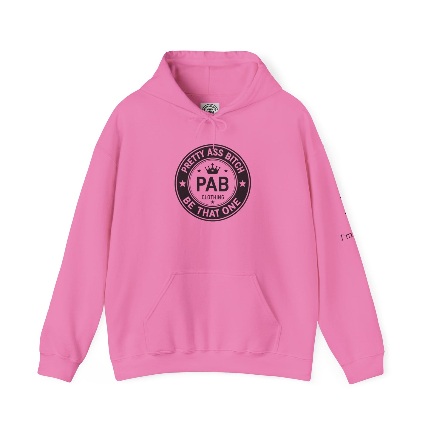 'Pretty Ass Bitch' > Any Baddie - Hoodie