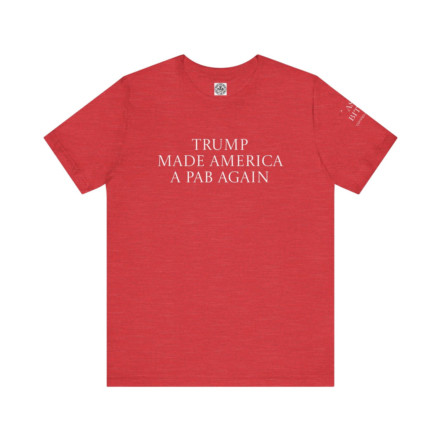 Trump & MAGA made America a PAB Again