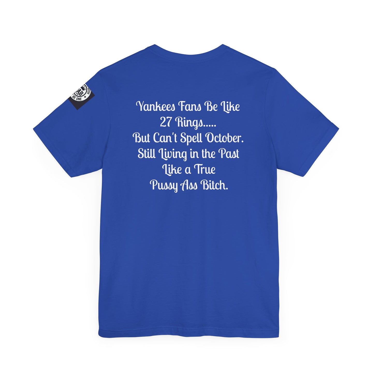 Yankees Suck - Can't Spell October Like a Pussy Ass Bitch