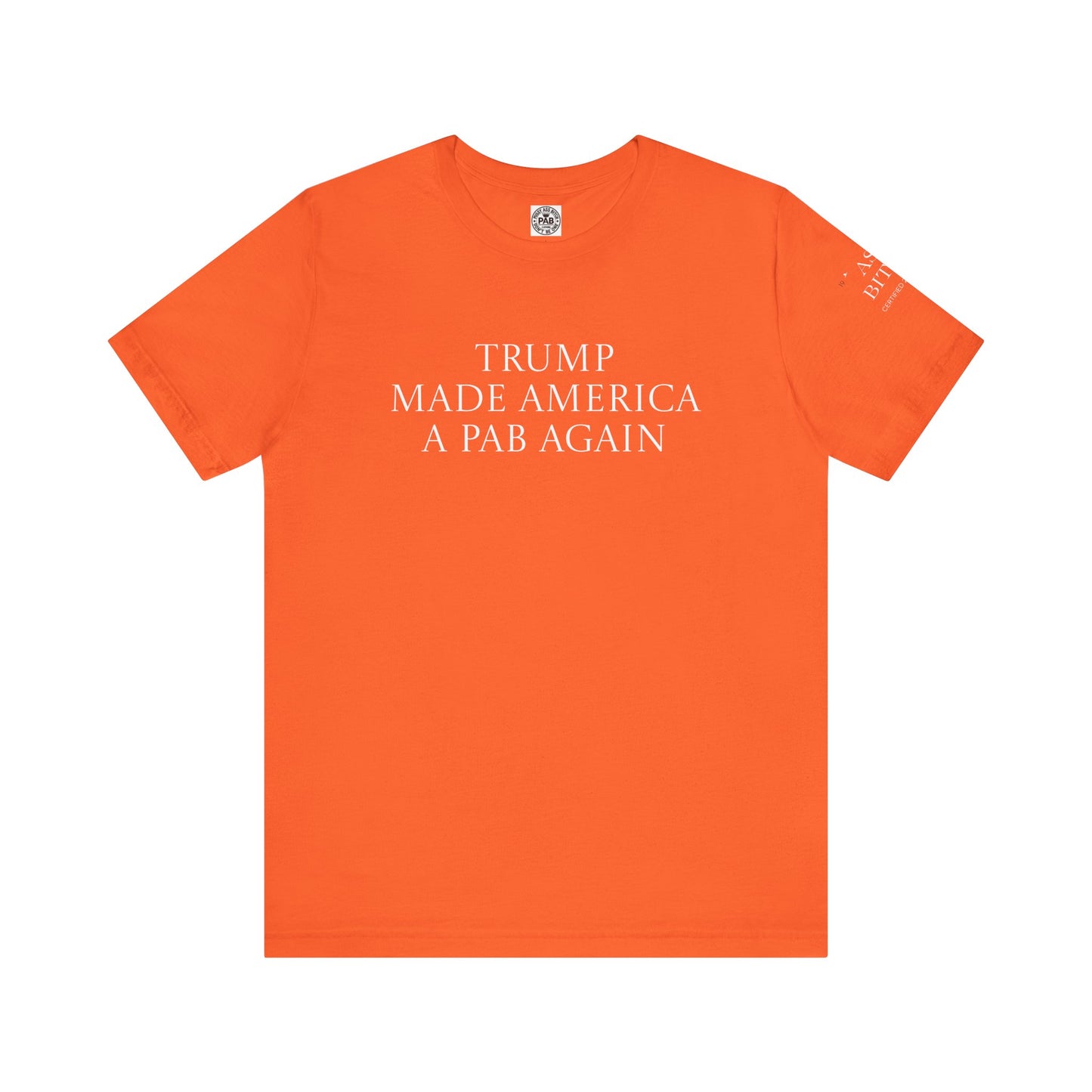 Trump & MAGA made America a PAB Again