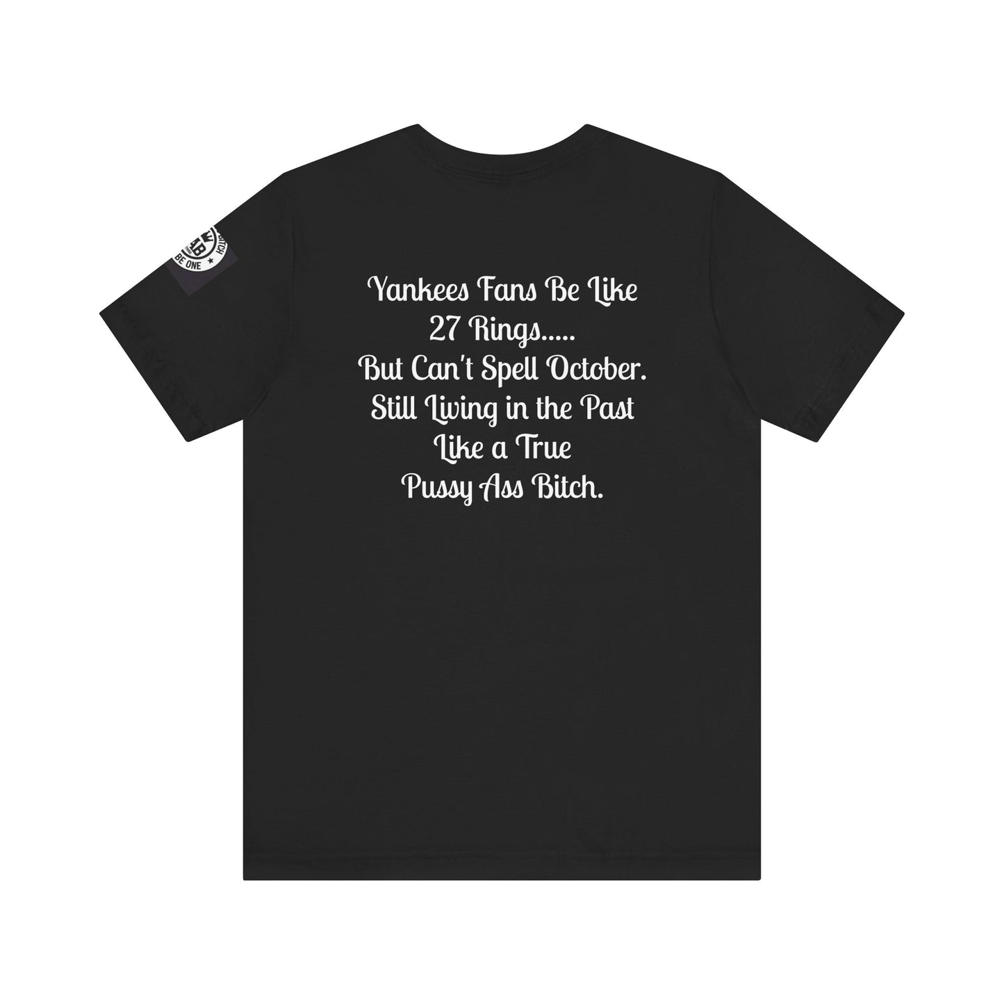 Yankees Suck - Can't Spell October Like a Pussy Ass Bitch