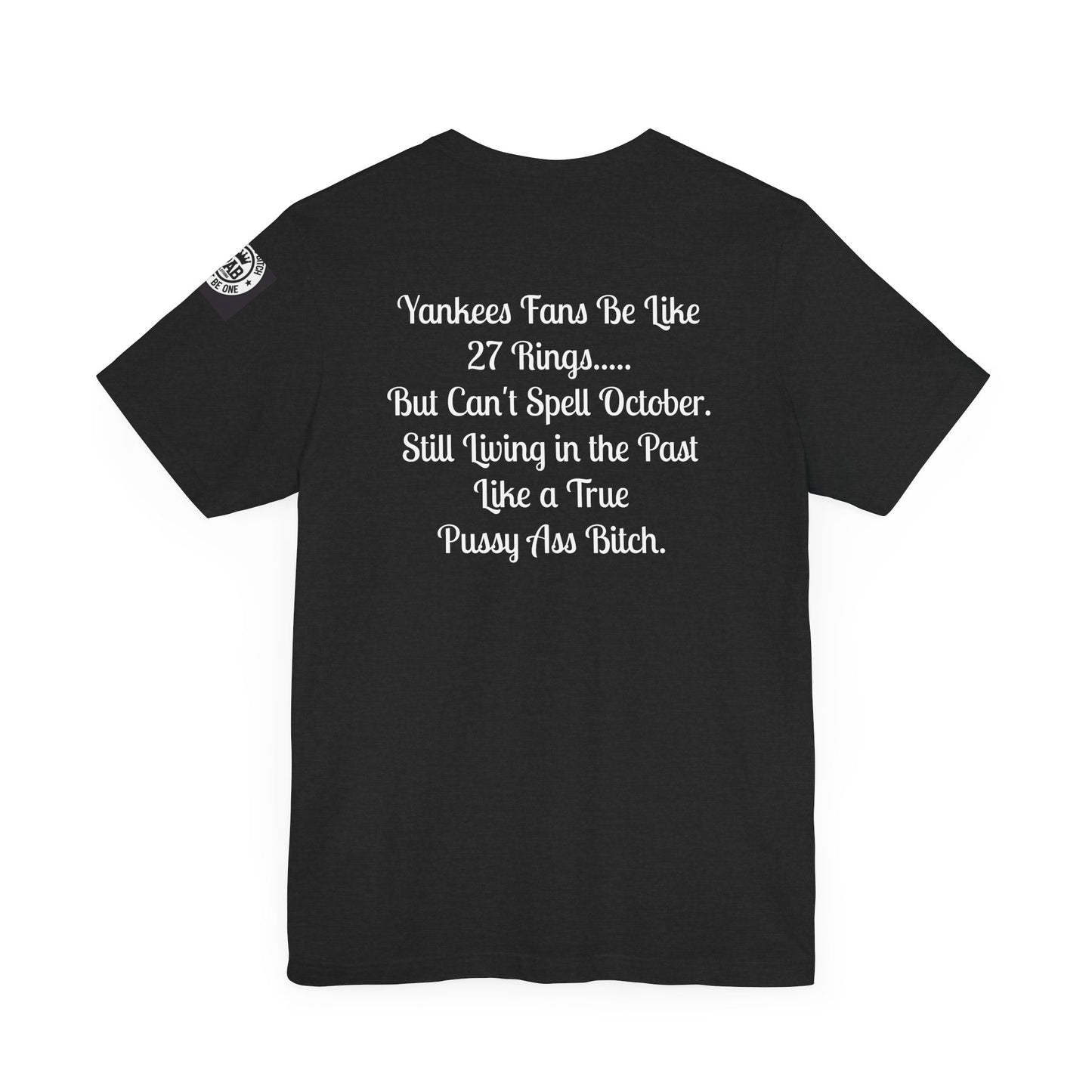 Yankees Suck - Can't Spell October Like a Pussy Ass Bitch