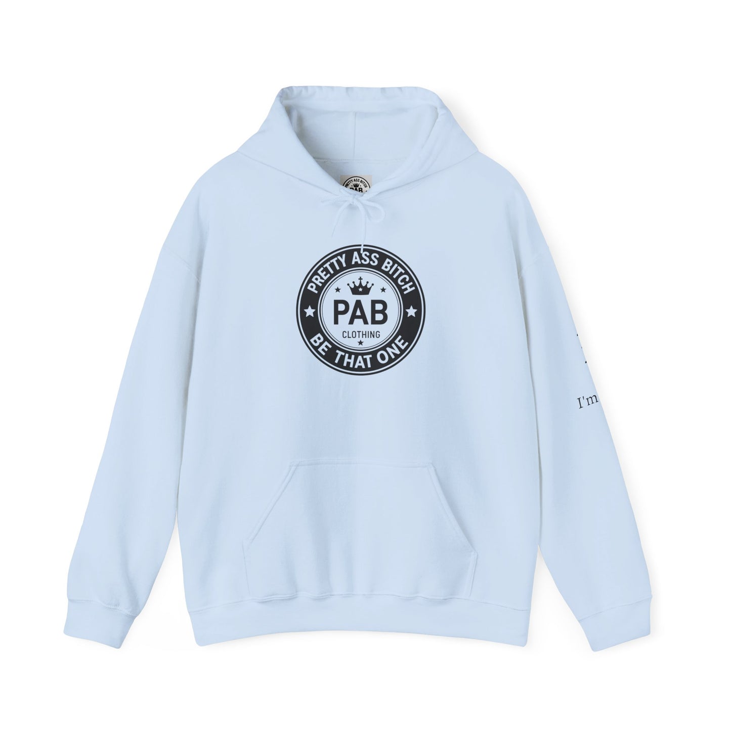 'Pretty Ass Bitch' > Any Baddie - Hoodie