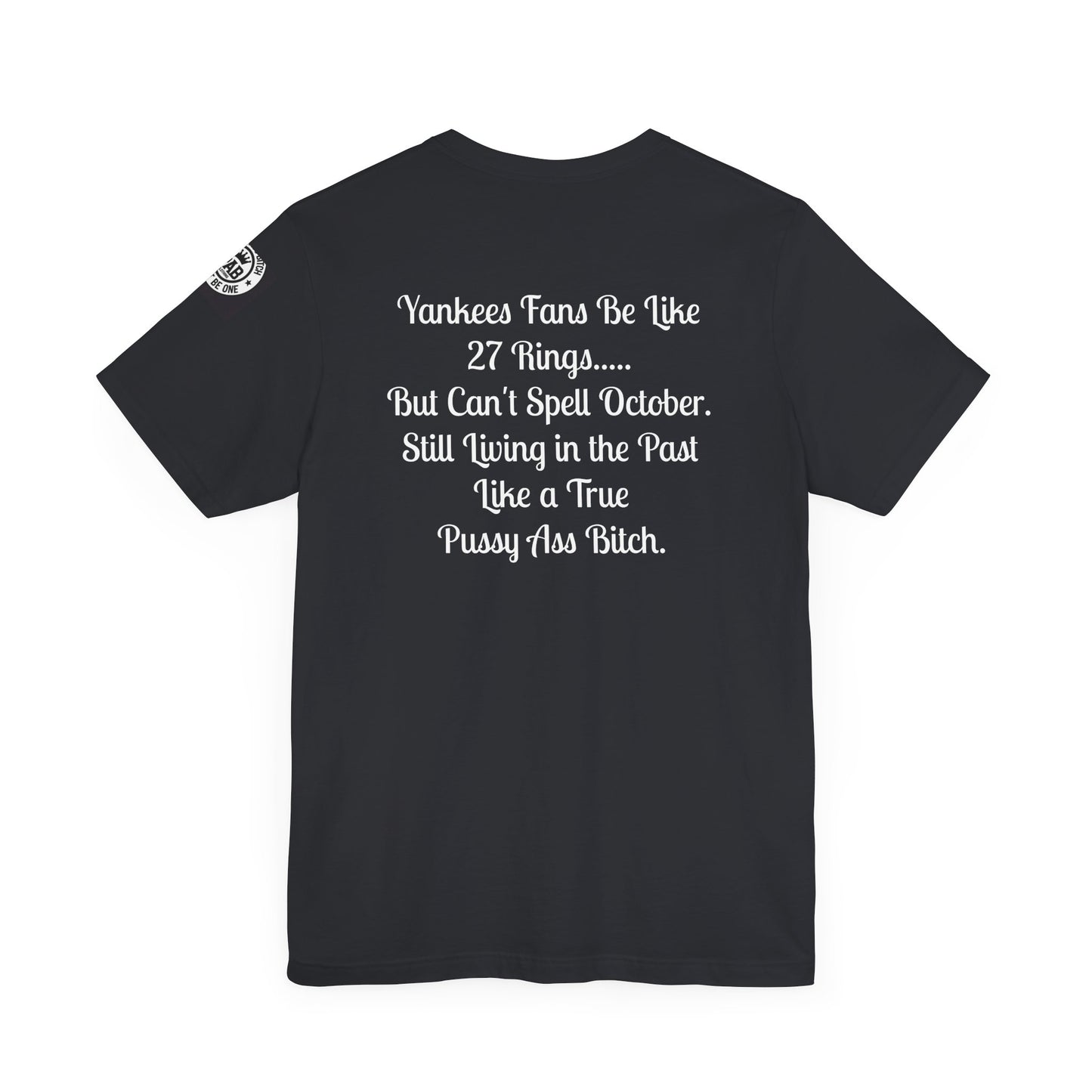 Yankees Suck - Can't Spell October Like a Pussy Ass Bitch