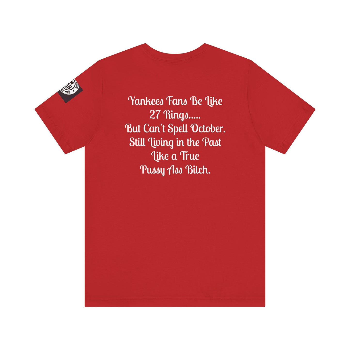 Yankees Suck - Can't Spell October Like a Pussy Ass Bitch