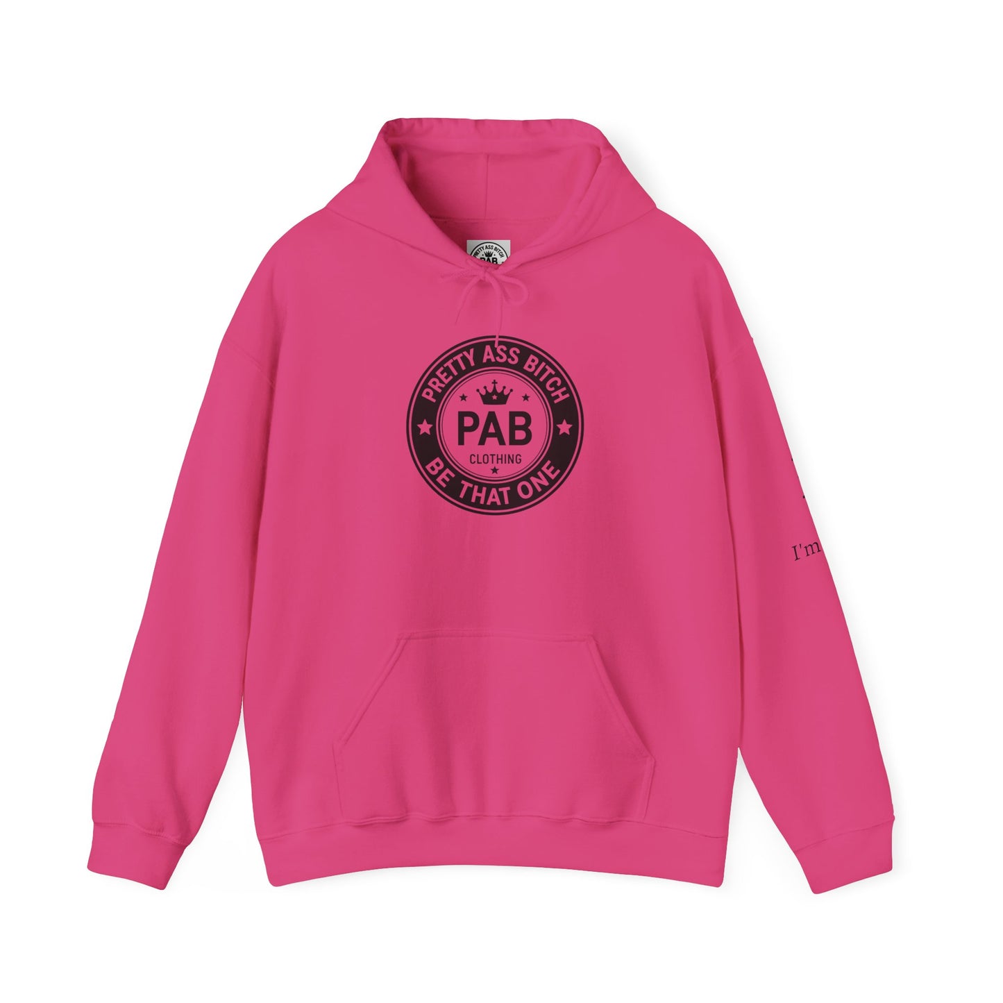 'Pretty Ass Bitch' > Any Baddie - Hoodie