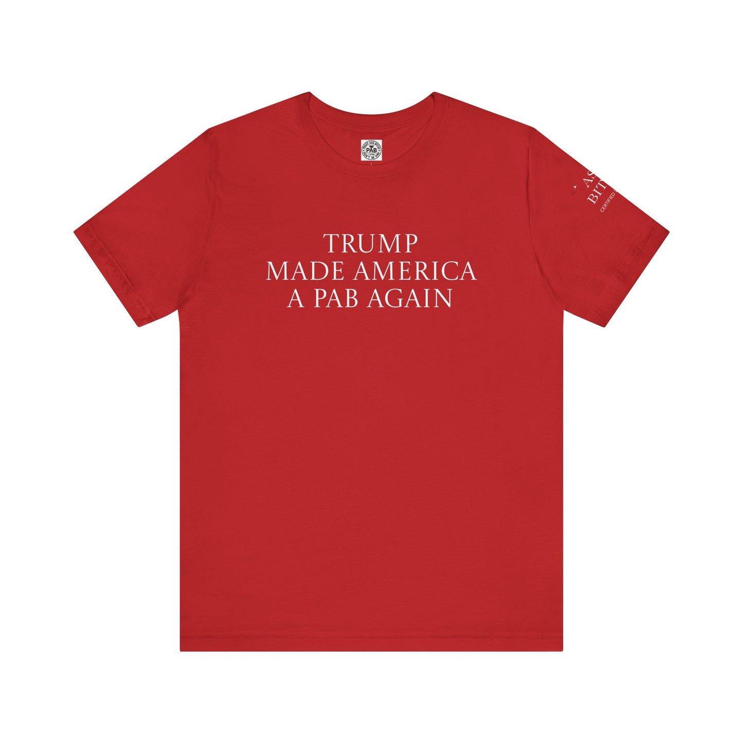 Trump & MAGA made America a PAB Again