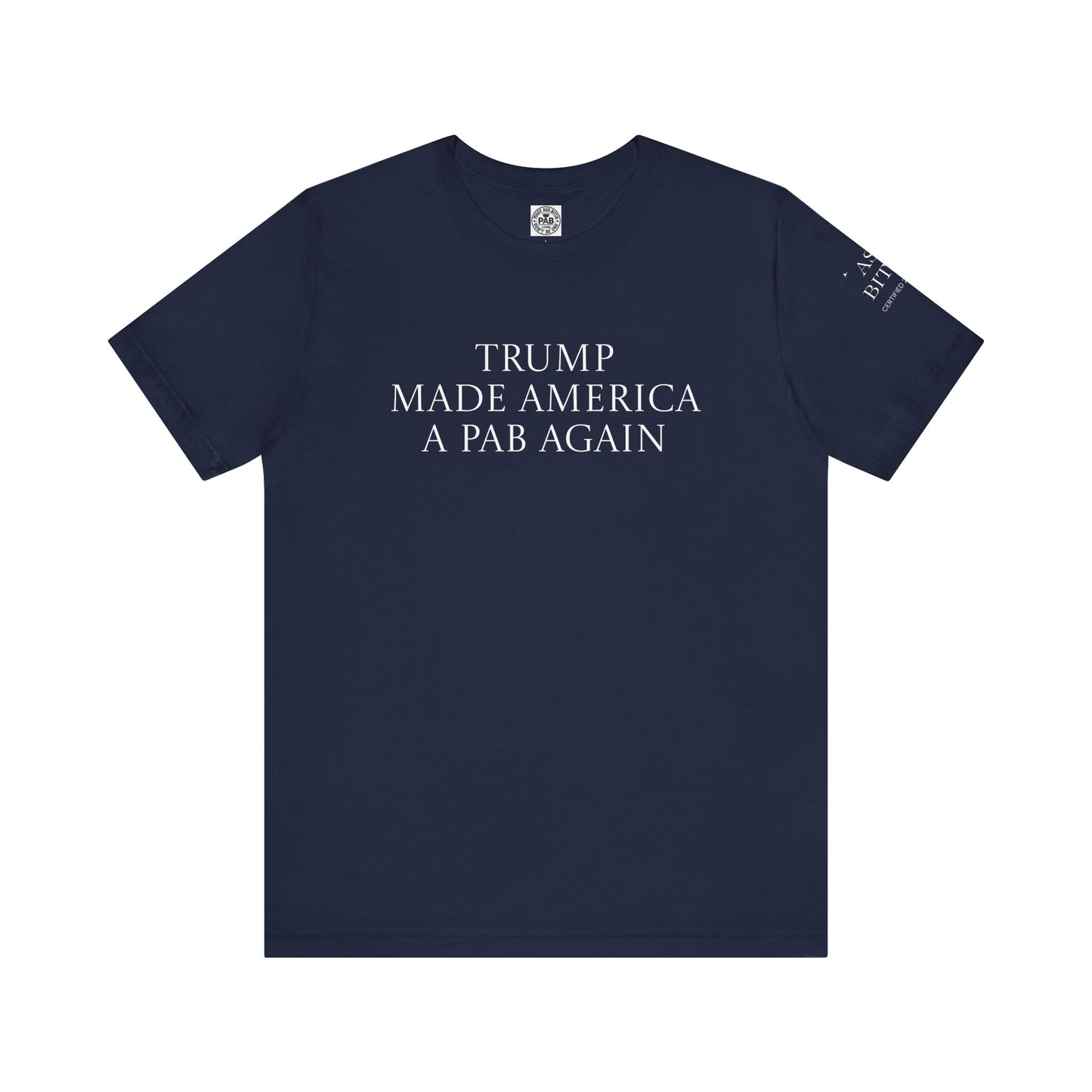 Trump & MAGA made America a PAB Again