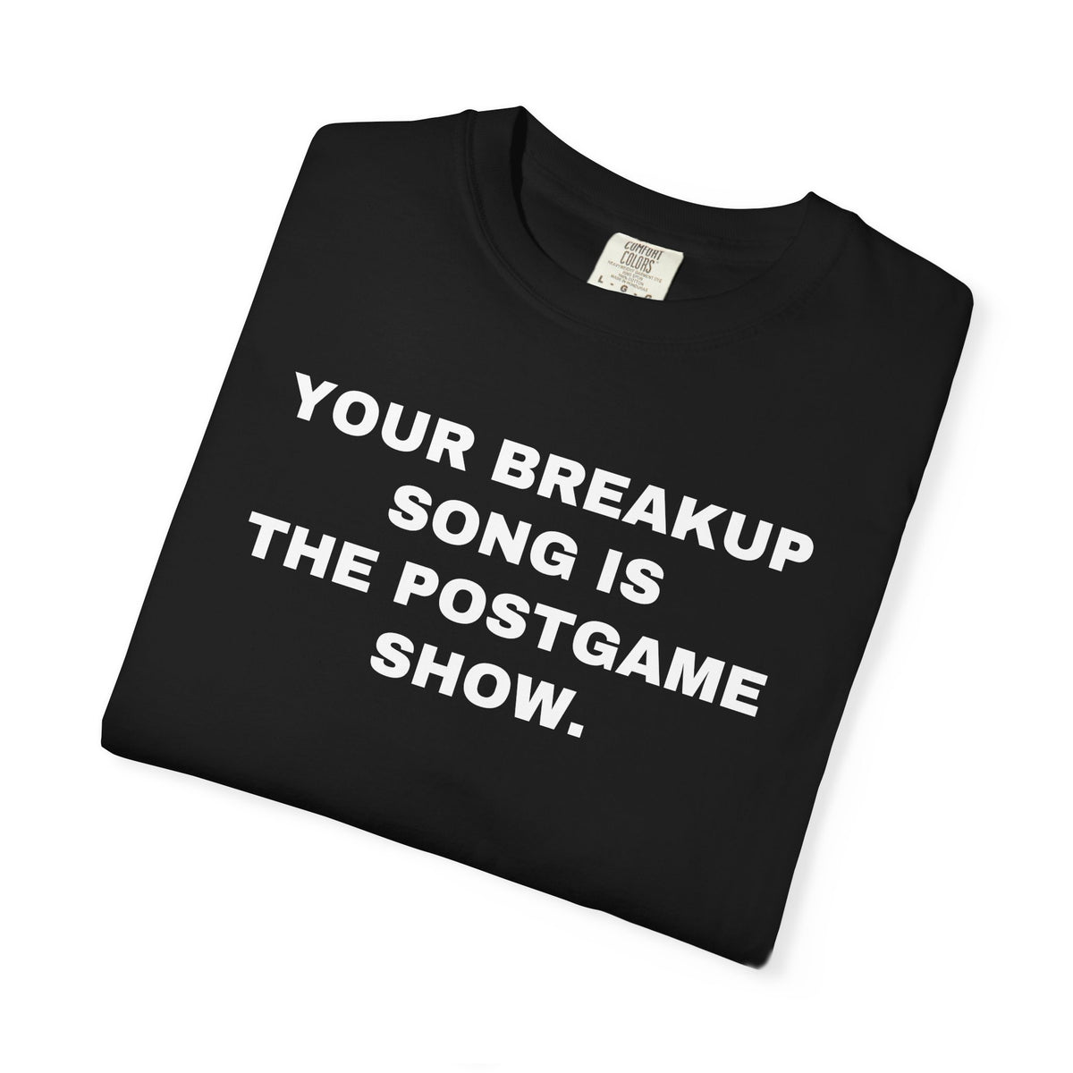 NASHVILLE FANS — YOUR BREAKUP SONG IS THE POSTGAME SHOW. — Black shirt, folded front close-up