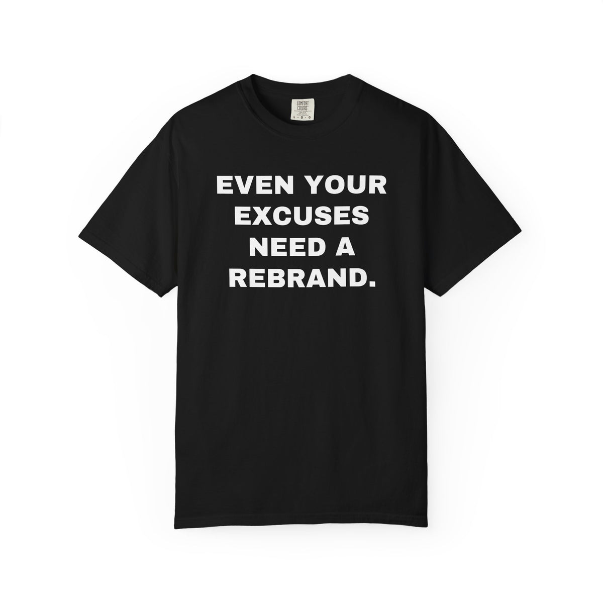 WASHINGTON, D.C. FANS — EVEN YOUR EXCUSES NEED A REBRAND. — Black shirt, front view