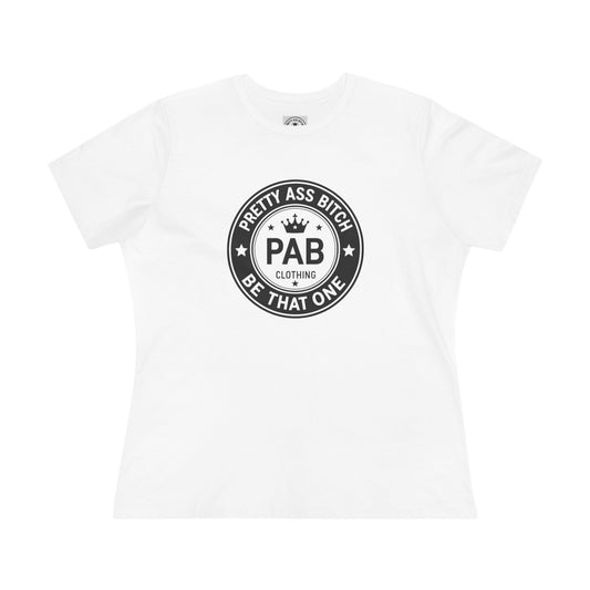Be That One - 'Pretty Ass Bitch' Queen Tee