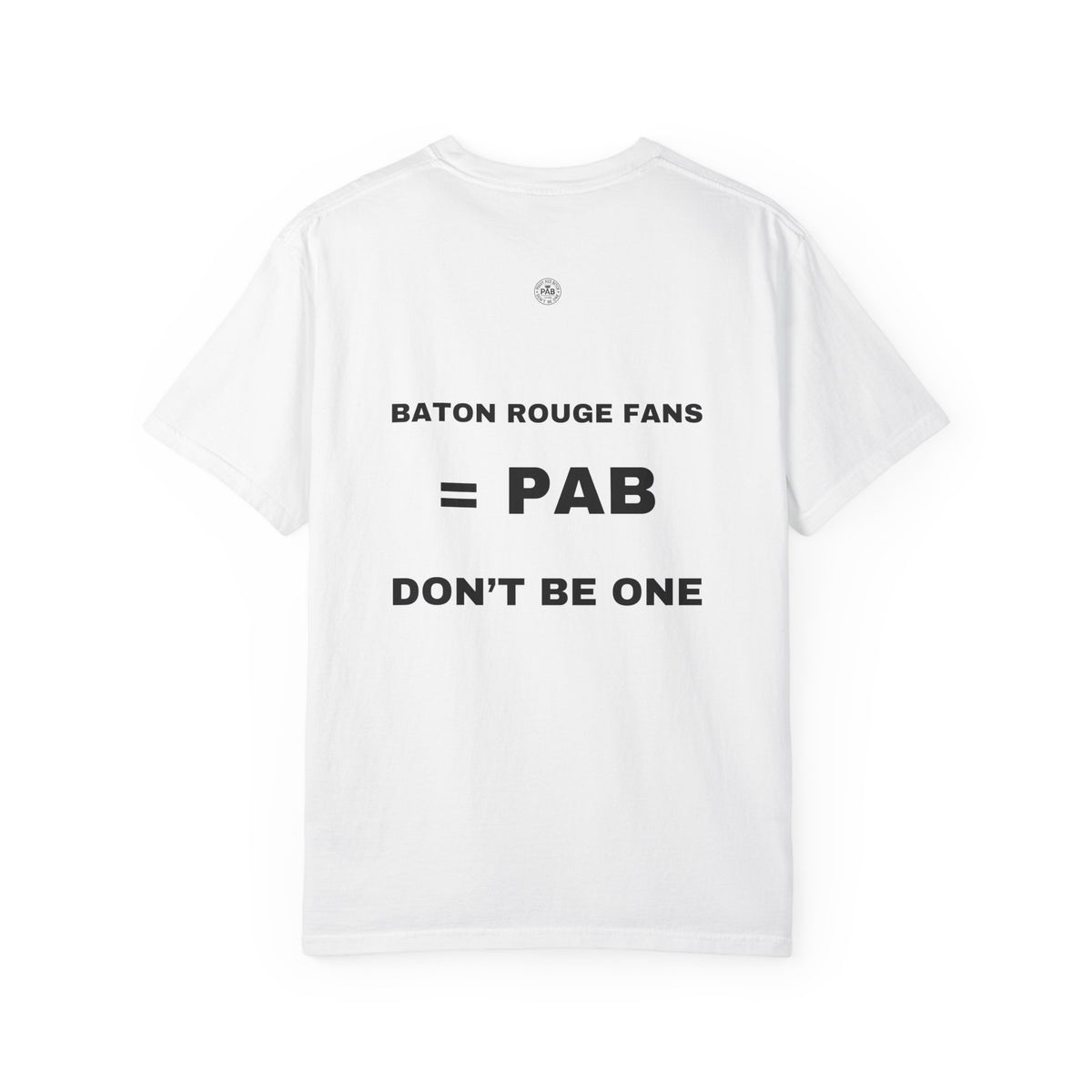 PAB Baton Rouge Fans rivalry roast tee product image