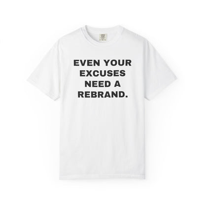 WASHINGTON, D.C. FANS — EVEN YOUR EXCUSES NEED A REBRAND. — White shirt, front view